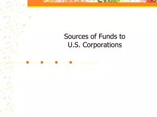 Sources of Funds to U.S. Corporations