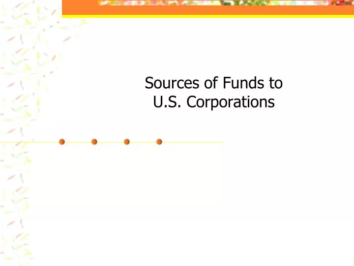 sources of funds to u s corporations