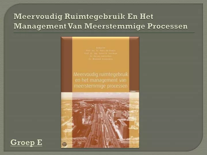 meervoudig ruimtegebruik en het management van meerstemmige processen