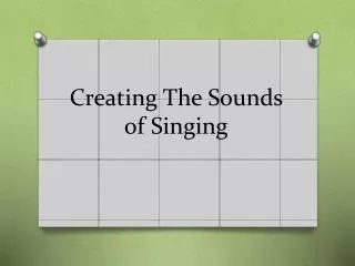 Creating The Sounds of Singing
