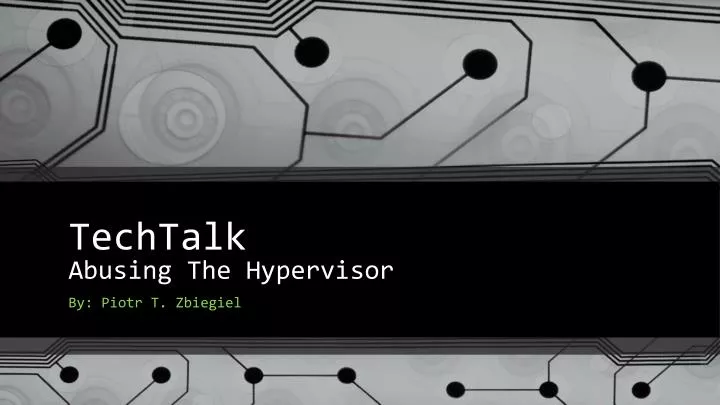 techtalk abusing the hypervisor