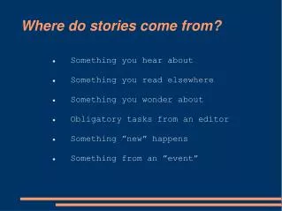 Where do stories come from?