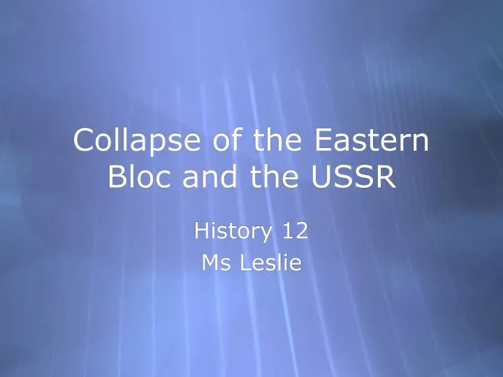 collapse of the eastern bloc and the ussr