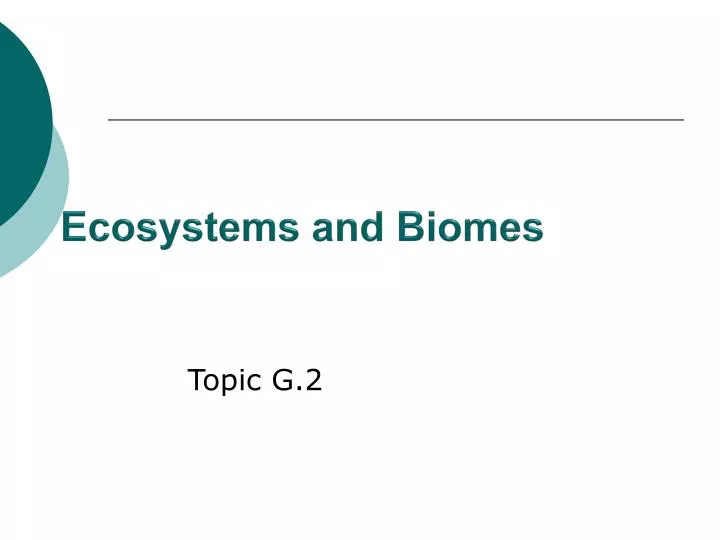 ecosystems and biomes