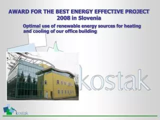 AWARD FOR THE BEST ENERGY EFFECTIVE PROJECT 2008 in Slovenia