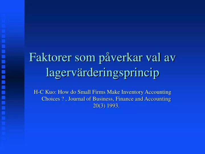 faktorer som p verkar val av lagerv rderingsprincip