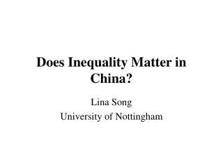 Does Inequality Matter in China?