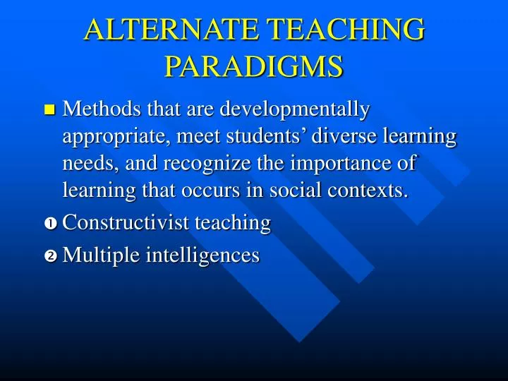 alternate teaching paradigms