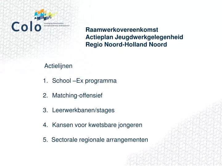 raamwerkovereenkomst actieplan jeugdwerkgelegenheid regio noord holland noord