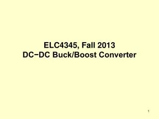 ELC4345, Fall 2013 DC?DC Buck/Boost Converter
