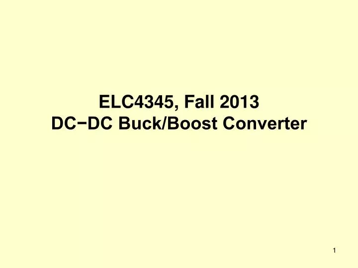 elc4345 fall 2013 dc dc buck boost converter