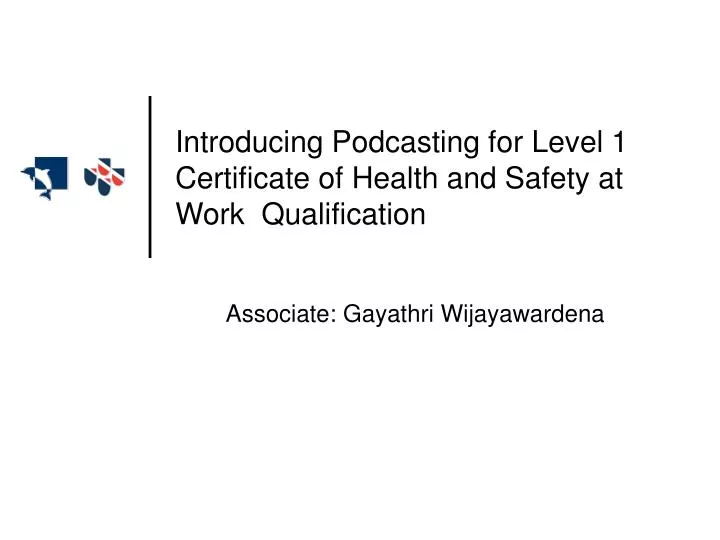 introducing podcasting for level 1 certificate of health and safety at work qualification