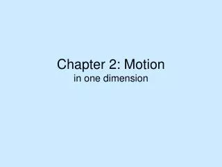 Chapter 2: Motion in one dimension