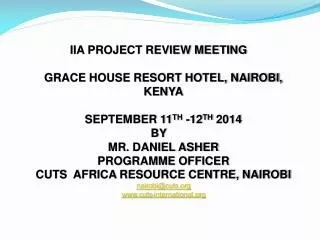 IIA PROJECT REVIEW MEETING GRACE HOUSE RESORT HOTEL, NAIROBI, KENYA SEPTEMBER 11 TH -12 TH 2014