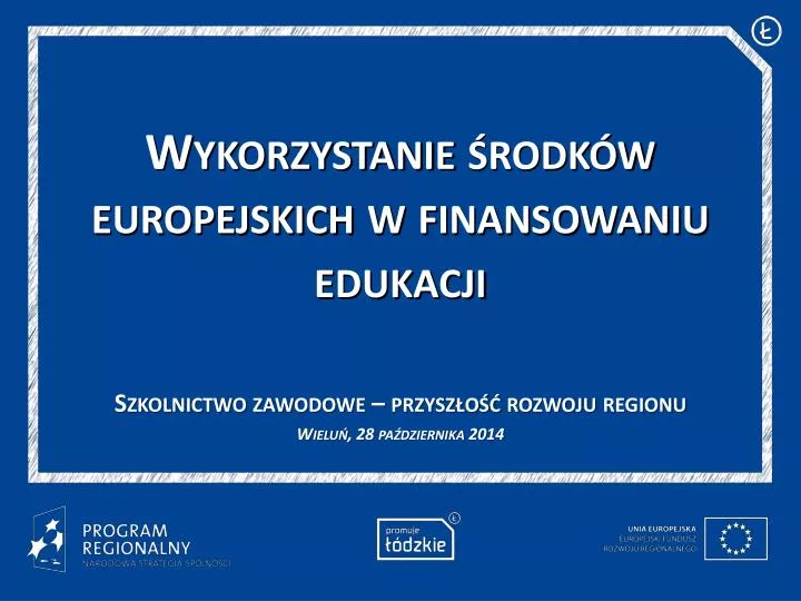 wykorzystanie rodk w europejskich w finansowaniu edukacji