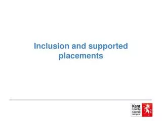 Inclusion and supported placements