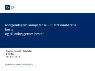 morgendagens kompetanse til virksomhetens beste og til innbyggernes beste