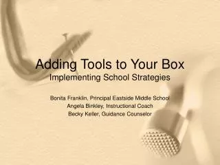 Adding Tools to Your Box Implementing School Strategies