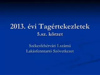 2013 vi tag rtekezletek 5 sz k rzet