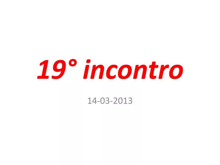 19 incontro