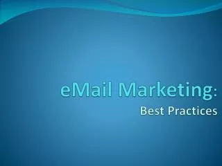 eMail Marketing : Best Practices