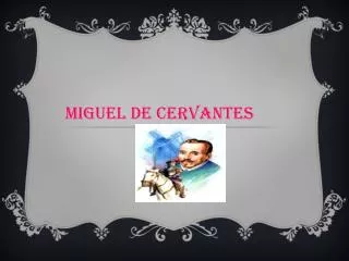 miguel de cervantes