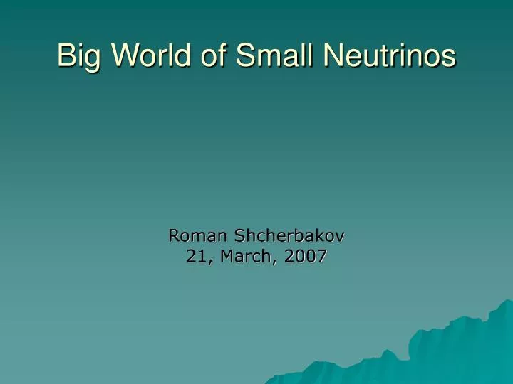 big world of small neutrinos