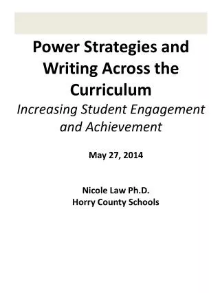 May 27, 2014 Nicole Law Ph.D. Horry County Schools