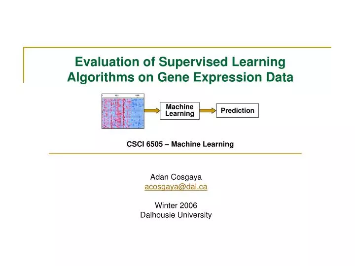 evaluation of supervised learning algorithms on gene expression data csci 6505 machine learning