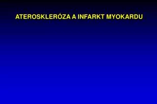 ateroskler za a infarkt myokardu