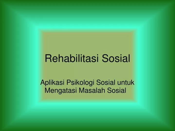 rehabilitasi sosial