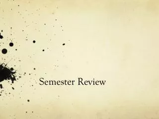Semester Review