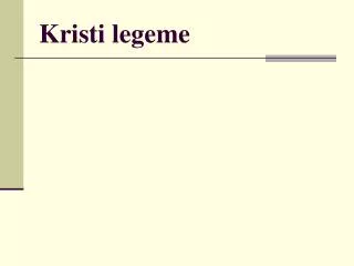 kristi legeme