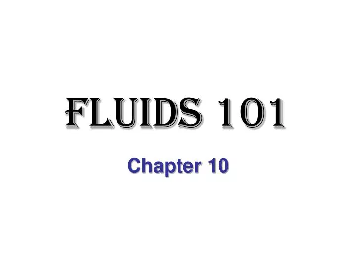 fluids 101