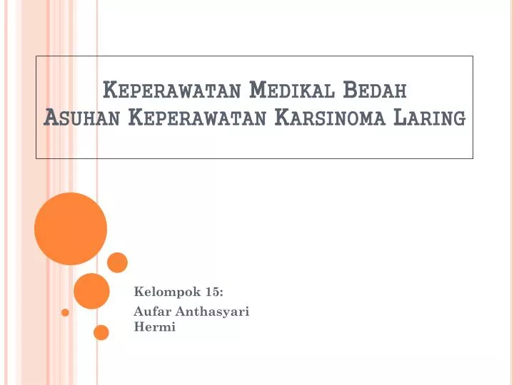 Ppt Keperawatan Medikal Bedah Asuhan Keperawatan Karsinoma Laring