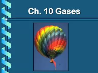 Ch. 10 Gases