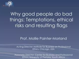Why good people do bad things: Temptations, ethical risks and resulting flags
