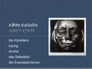 k the kollwitz 1867 1945