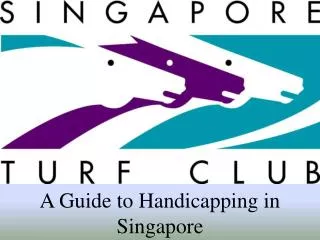 A Guide to Handicapping in Singapore
