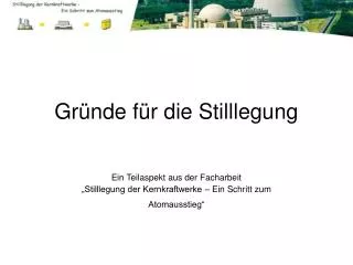 gr nde f r die stilllegung