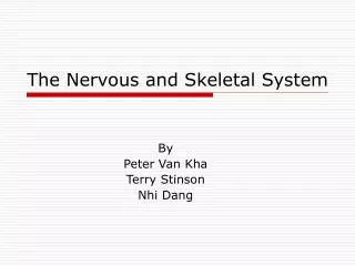 The Nervous and Skeletal System