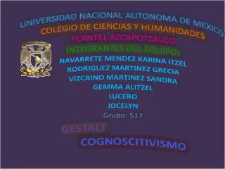 UNIVERSIDAD NACIONAL AUTONOMA DE MEXICO COLEGIO DE CIENCIAS Y HUMANIDADES PLANTEL AZCAPOTZALCO