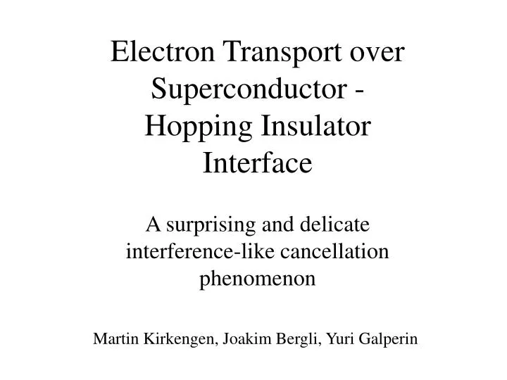 electron transport over superconductor hopping insulator interface