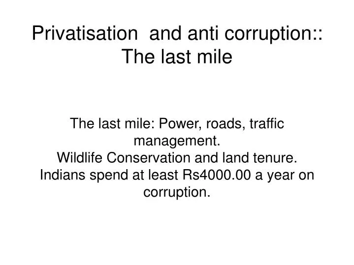 privatisation and anti corruption the last mile