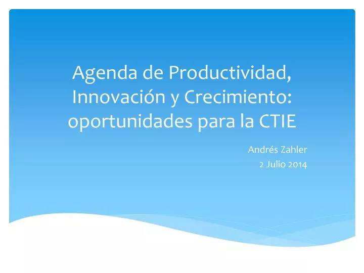agenda de productividad innovaci n y crecimiento oportunidades para la ctie