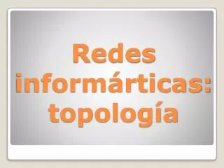 redes inform rticas topolog a