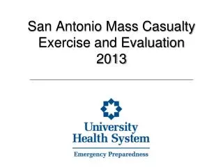 San Antonio Mass Casualty Exercise and Evaluation 2013