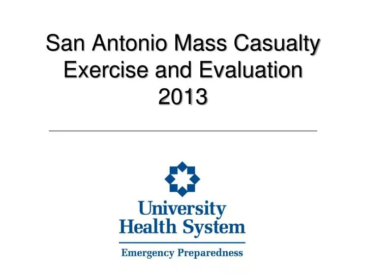 san antonio mass casualty exercise and evaluation 2013