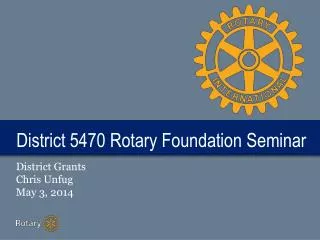 District 5470 Rotary Foundation Seminar