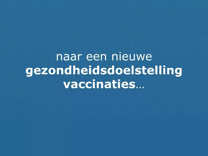 n aar een nieuwe gezondheidsdoelstelling vaccinaties